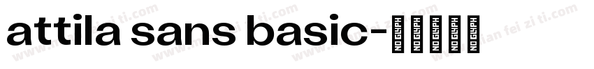 attila sans basic字体转换
